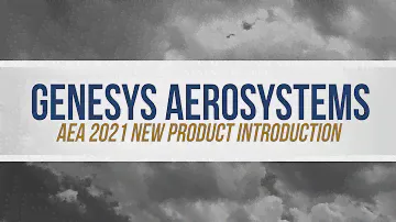 Aero-TV: Genesys Aerosystems - AEA 2021 New Product Introduction